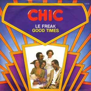 Chic – Le Freak / Good Times (1981) – Hoes