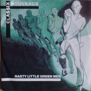 Classix Nouveaux – Nasty Little Green Men (1980) – Hoes