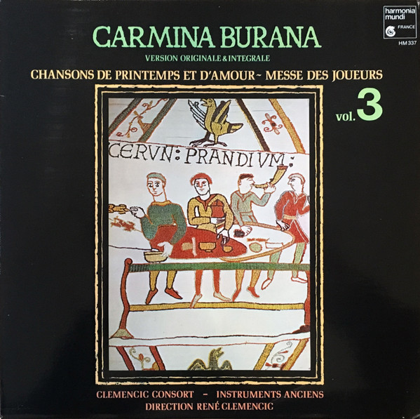 Clemencic Consort – Carmina Burana Volume 3, Version Originale & Intégrale, Chansons De Printemps Et D'Amour - Messe Des Joueurs – Hoes