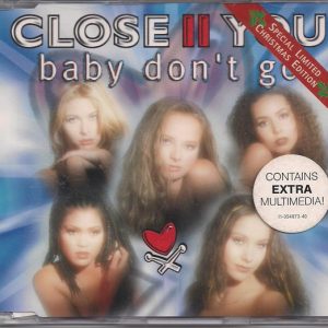 Close II You – Baby Don't Go (Special Limited Christmas Edition) (1997) – Hoes