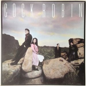 Cock Robin – Cock Robin (1985) – Hoes
