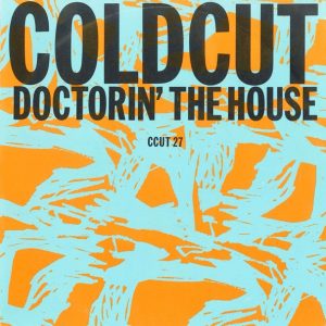 Coldcut – Doctorin' The House (1988) – Hoes