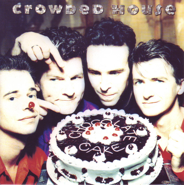 Crowded House – Chocolate Cake (1991) – Hoes