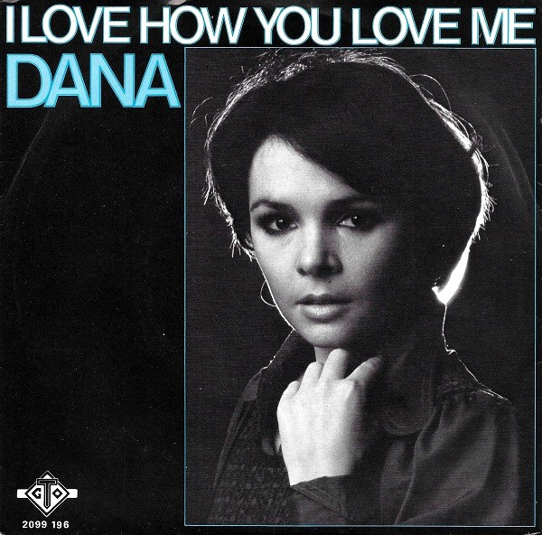 Dana (9) – I Love How You Love Me (1977) – Hoes