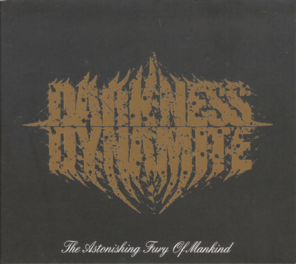 Darkness Dynamite – The Astonishing Fury Of Mankind (2009) – Hoes
