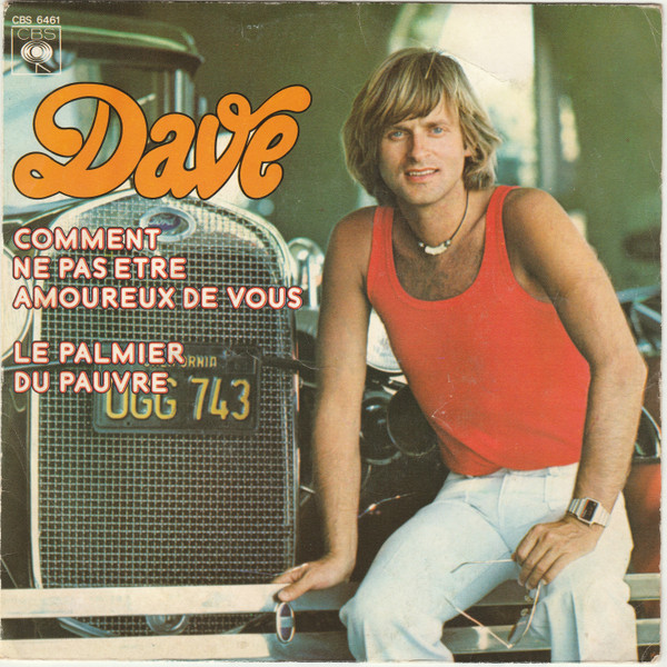 Dave (13) – Comment Ne Pas Etre Amoureux De Vous / Le Palmier Du Pauvre (1978) – Hoes