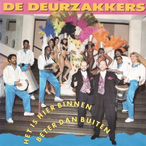 De Deurzakkers – Het Is Hier Binnen Beter Dan Buiten (1989) – Hoes