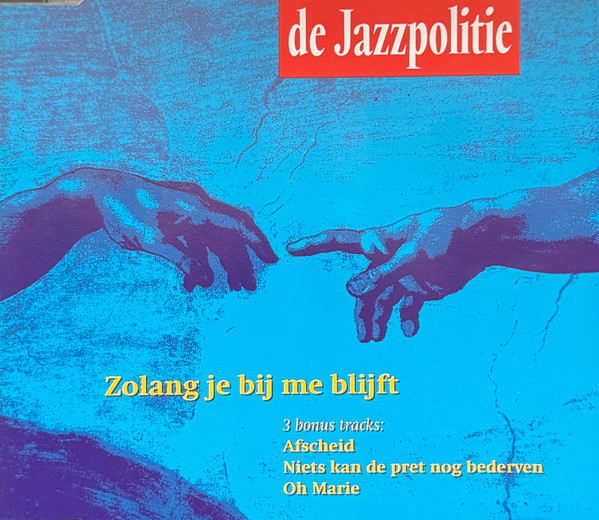 De Jazzpolitie – Zolang Je Bij Me Blijft (1993) – Hoes