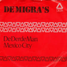 De Migra's – De Derde Man /  Mexico City (1973) – Hoes