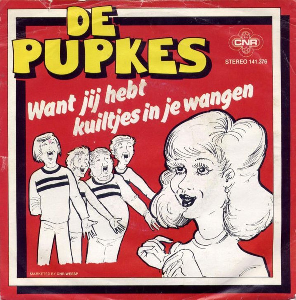 De Pupkes – Want Jij Hebt Kuiltjes In Je Wangen (1976) – Hoes