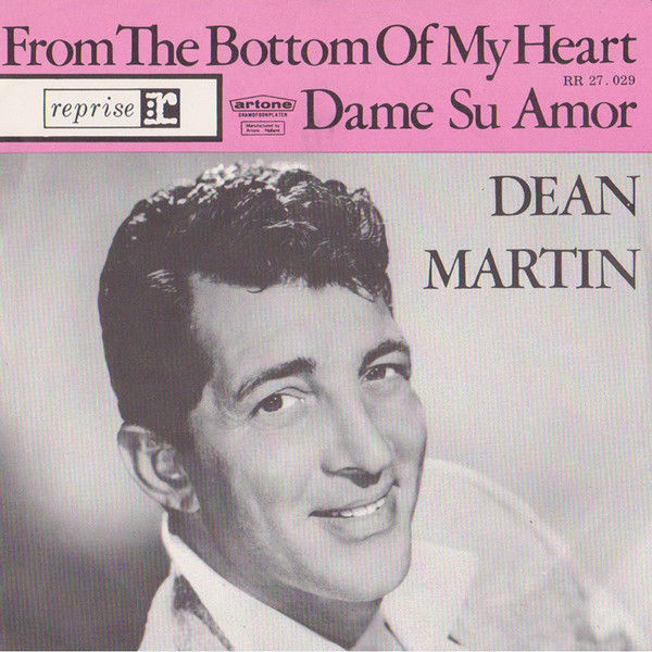 Dean Martin – From The Bottom Of My Heart (Dammi, Dammi, Dammi) / Dame Su Amor (1963) – Hoes