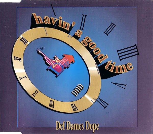 Def Dames Dope – Havin' A Good Time (1993) – Hoes