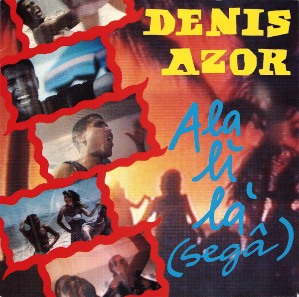 Denis Azor – Ala Li La (Segâ) (1990) – Hoes
