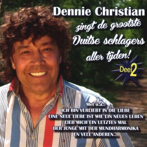 Dennie Christian – Zingt De Grootste Duitse Schlagers! (Deel 2) (2016) – Hoes