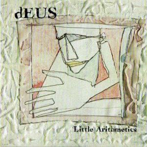 dEUS – Little Arithmetics (1996) – Hoes