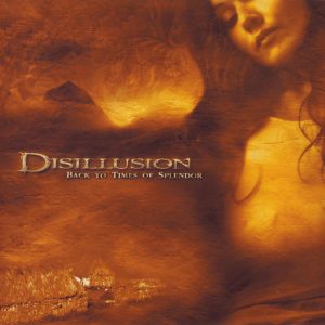 Disillusion – Back To Times Of Splendor (2004) – Hoes