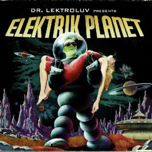 Dr. Lektroluv – Elektrik Planet (2005) – Hoes