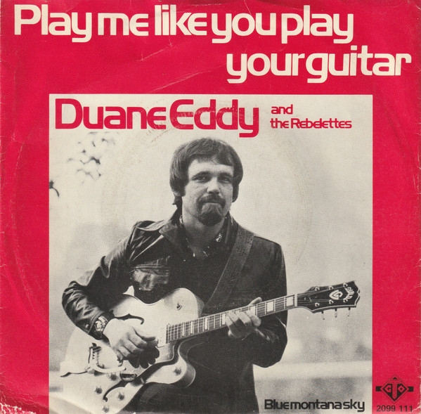 Duane Eddy & The Rebelettes – Play Me Like You Play Your Guitar (1975) – Hoes