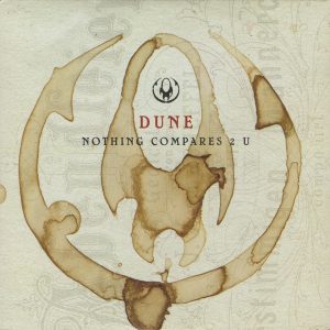 Dune (3) – Nothing Compares 2 U (1997) – Hoes