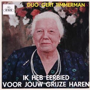 Duo Gert Timmerman – Ik Heb Eerbied Voor Jouw Grijze Haren (1963) – Hoes