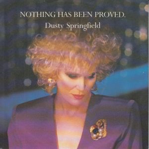 Dusty Springfield – Nothing Has Been Proved. (1989) – Hoes