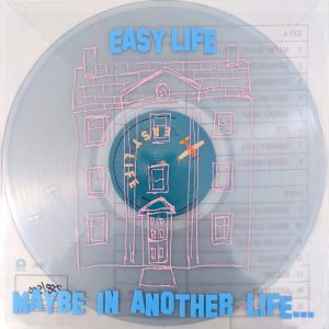 Easy Life (4) – Maybe In Another Life... (2022) – Hoes