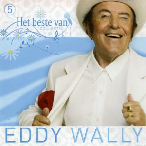Eddy Wally – Het Beste Van Eddy Wally (2010) – Hoes