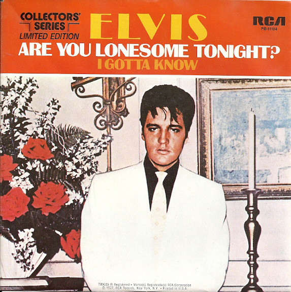 Elvis Presley – Are You Lonesome Tonight? / I Gotta Know (1977) – Hoes