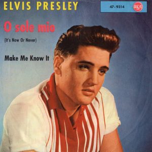Elvis Presley – O Sole Mio (It's Now Or Never)   (1960) – Hoes