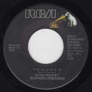Elvis Presley – T-R-O-U-B-L-E / Mr. Songman (1977) – Hoes