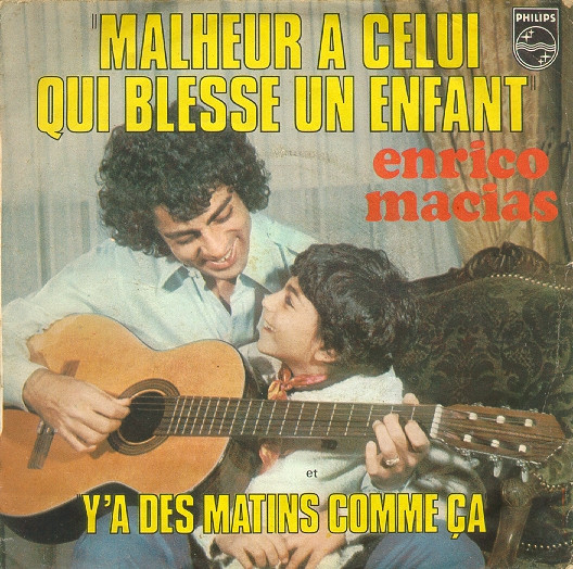 Enrico Macias – Malheur A Celui Qui Blesse Un Enfant (1975) – Hoes