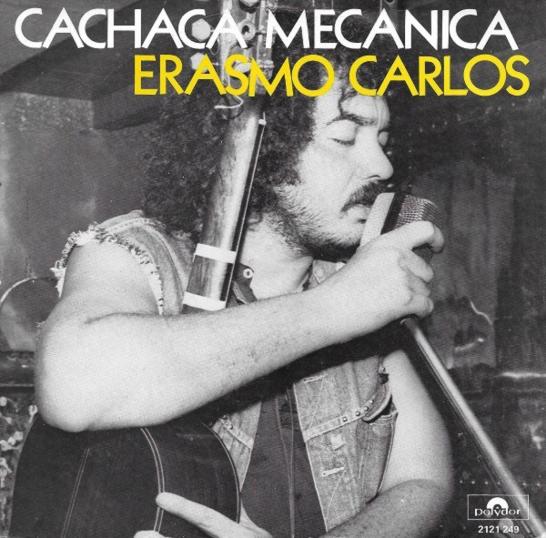 Erasmo Carlos – Cachaça Mecânica (1974) – Hoes