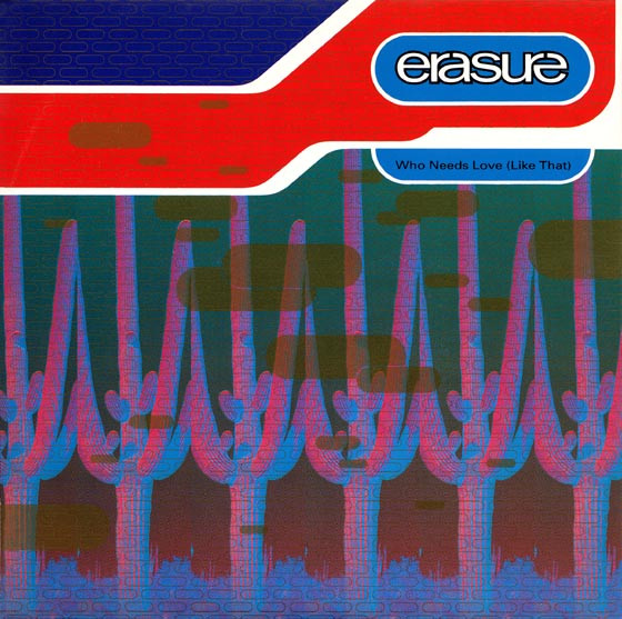 Erasure – Who Needs Love (Like That) (1992) – Hoes