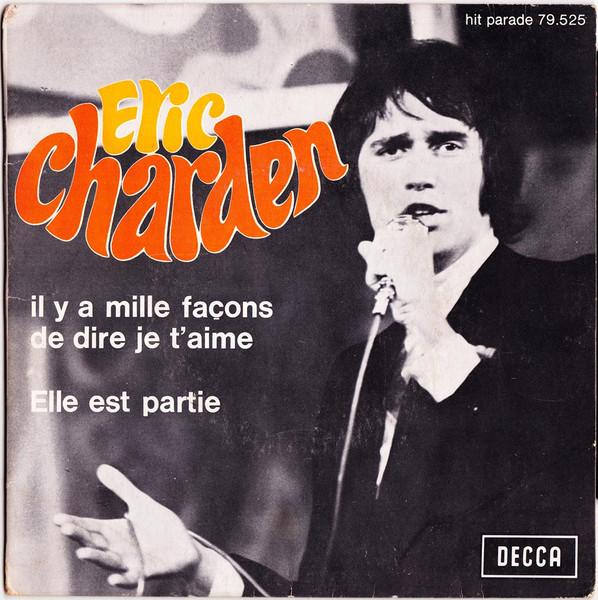 Eric Charden – Il Y A Mille Façons De Dire Je T'aime / Elle Est Partie (1968) – Hoes