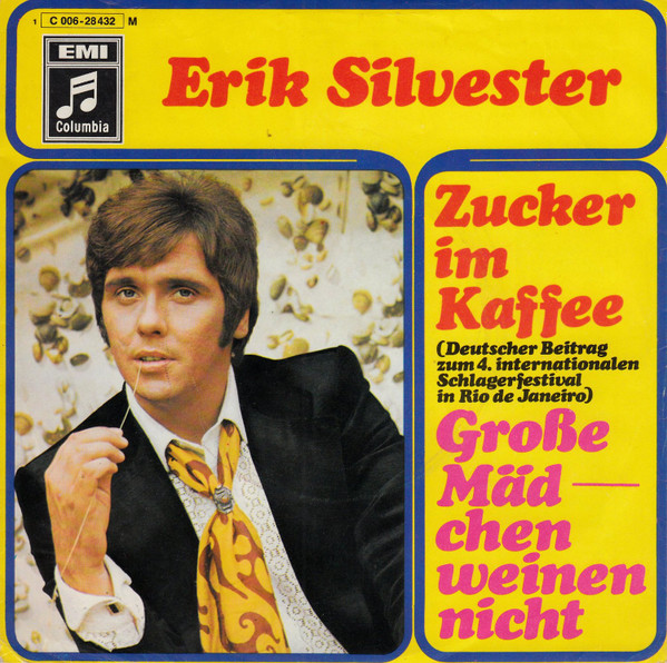 Erik Silvester – Zucker Im Kaffee / Große Mädchen Weinen Nicht (1969) – Hoes