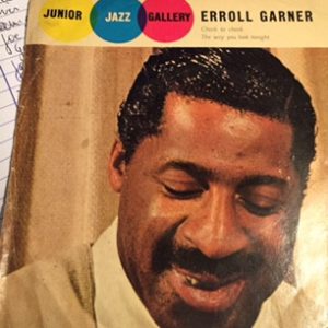 Erroll Garner Trio – Cheek To Cheek / The Way You Look Tonight – Hoes