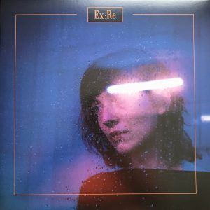 Ex:Re – Ex:Re (2019) – Hoes