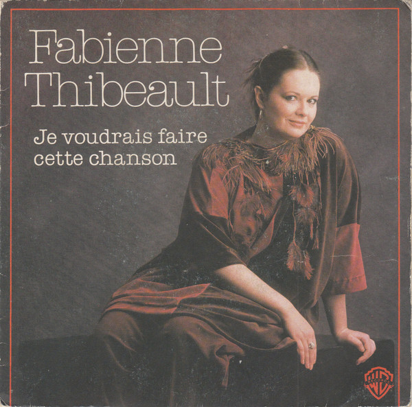 Fabienne Thibeault – Je Voudrais Faire Cette Chanson (1981) – Hoes