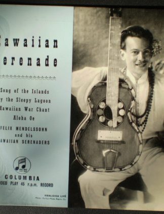 Felix Mendelssohn & His Hawaiian Serenaders – Hawaiian Serenade – Hoes