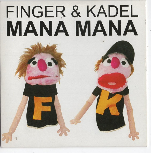 Finger & Kadel – Mana Mana (2007) – Hoes