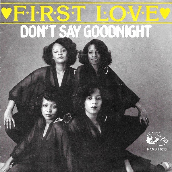 First Love – Don't Say Goodnight (1981) – Hoes