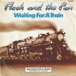 Flash & The Pan – Waiting For A Train (1983) – Hoes
