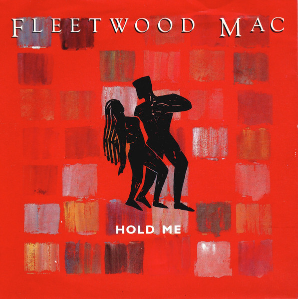 Fleetwood Mac – Hold Me (1989) – Hoes