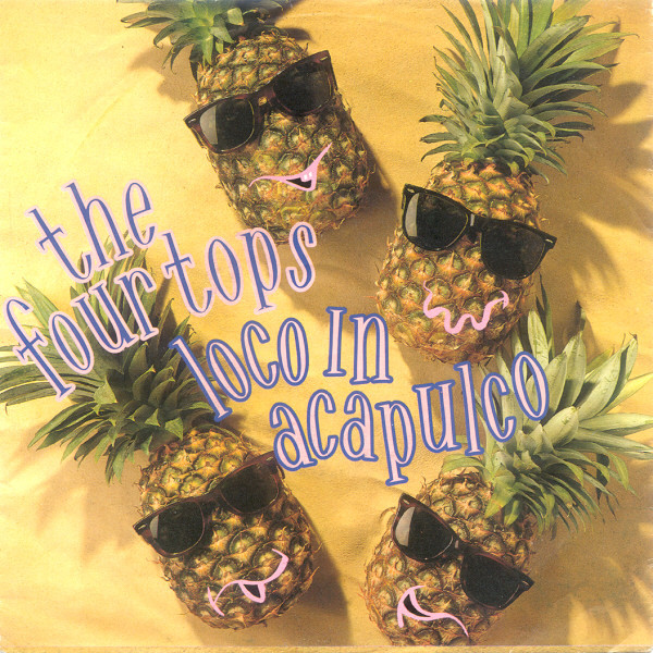 Four Tops – Loco In Acapulco (1988) – Hoes