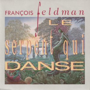 François Feldman – Le Serpent Qui Danse (1991) – Hoes