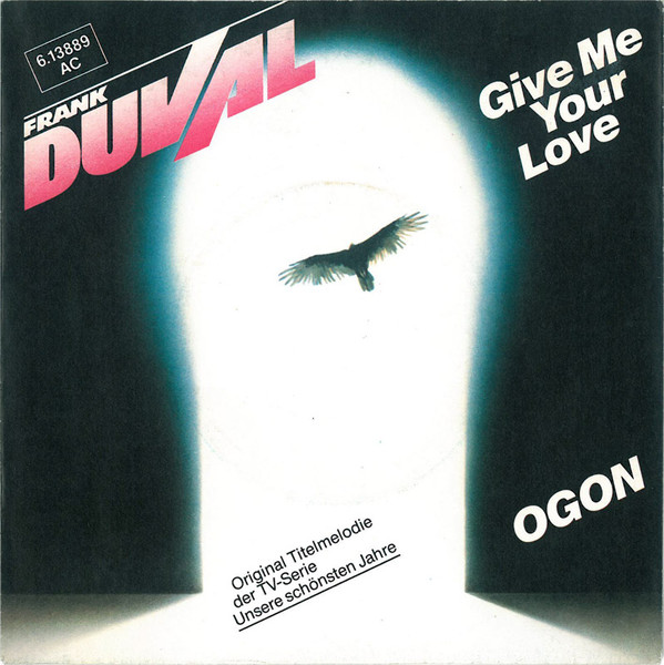 Frank Duval – Give Me Your Love / Ogon (1983) – Hoes
