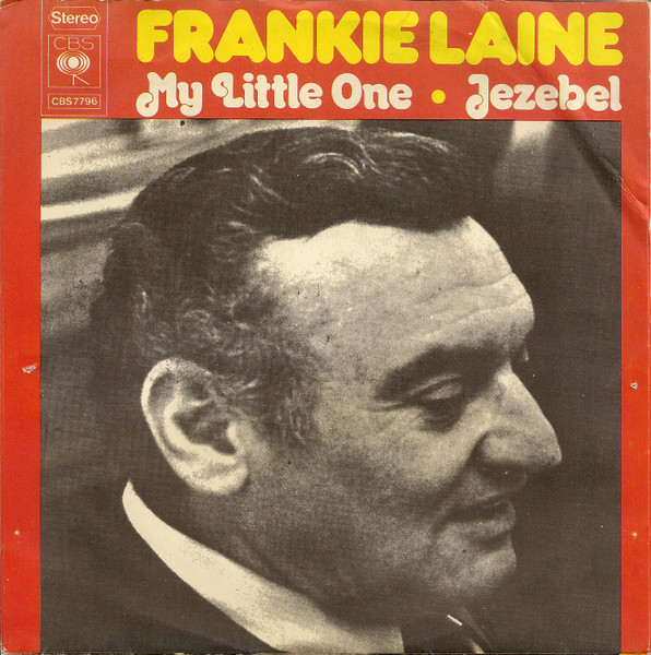 Frankie Laine – My Little One / Jezebel (1972) – Hoes
