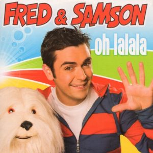Fred & Samson – Oh Lalala (2007) – Hoes