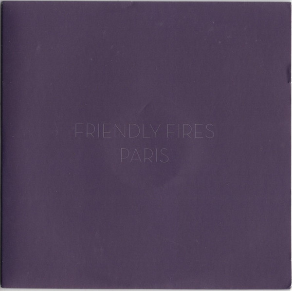 Friendly Fires – Paris (2008) – Hoes