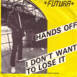Futura (15) – Hands Off / I Don't Want To Lose It (1983) – Hoes